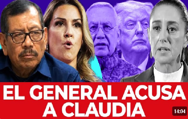 El General Mérida acusa a Sheinbaum en EUA de usar dinero del n*rco en campaña