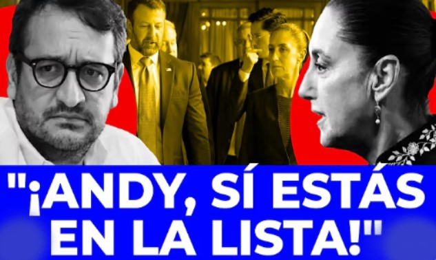 VIENEN POR TI, ANDY! Sheinbaum le llama para advertirle que EUA le pidió que lo entregue
